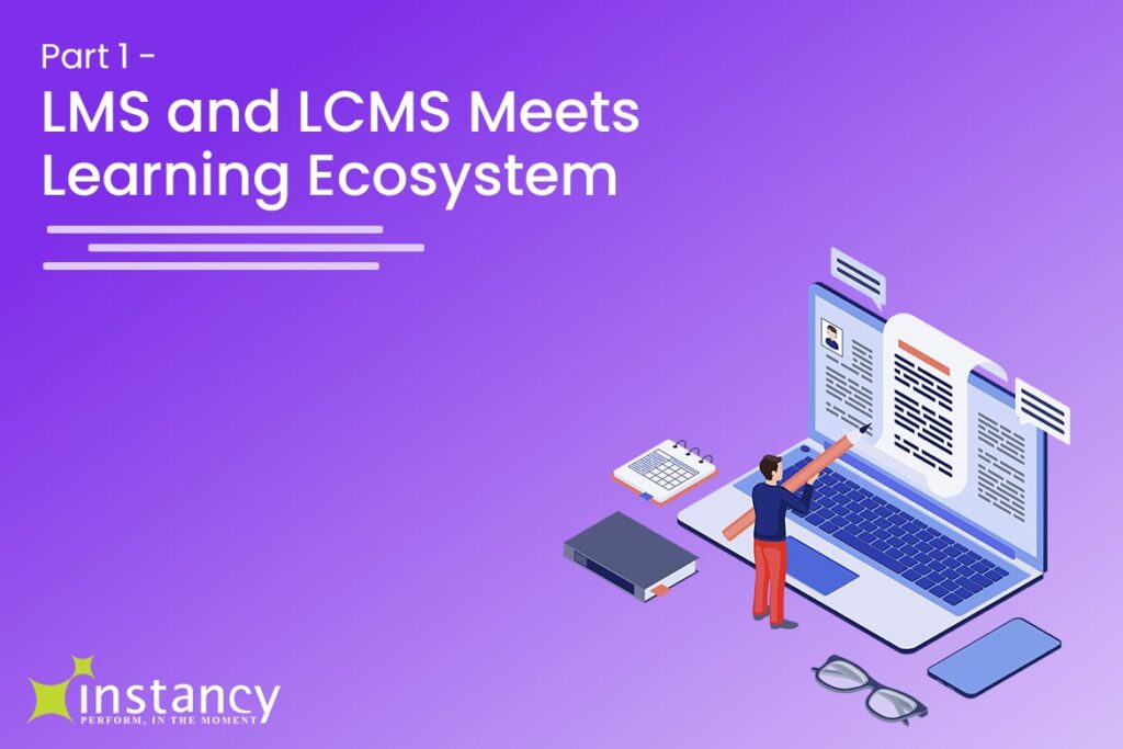 LMS and LCMS Meets Learning Ecosystem