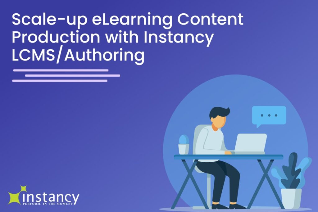 Building and Maintaining Scalable Learning Content Using Instancy LCMS/Authoring