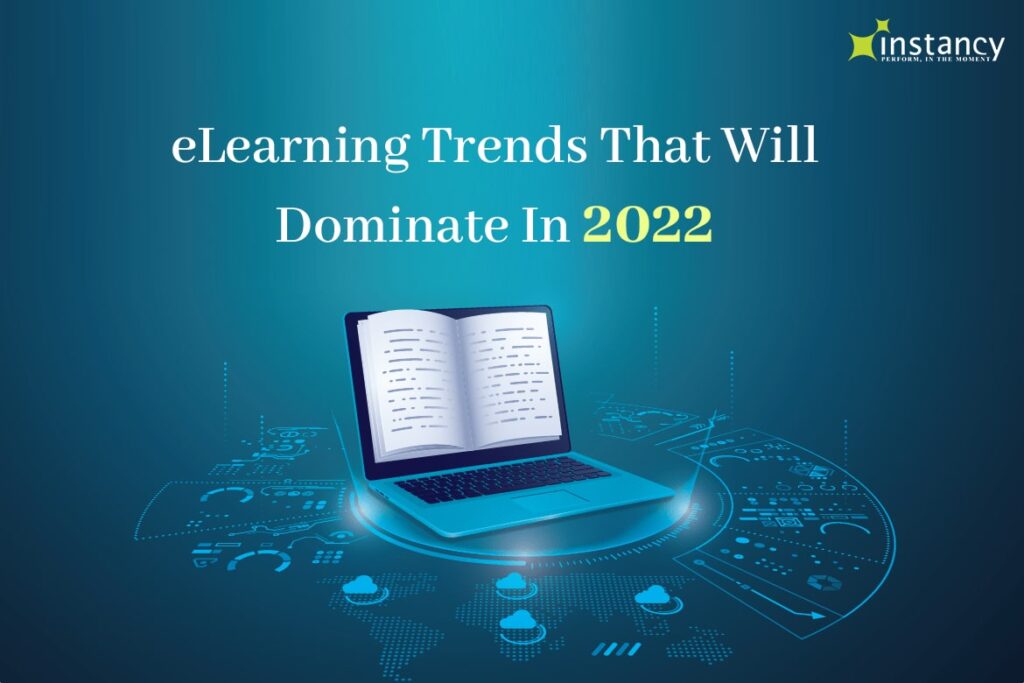 eLearning Trends That Will Dominate In 2022