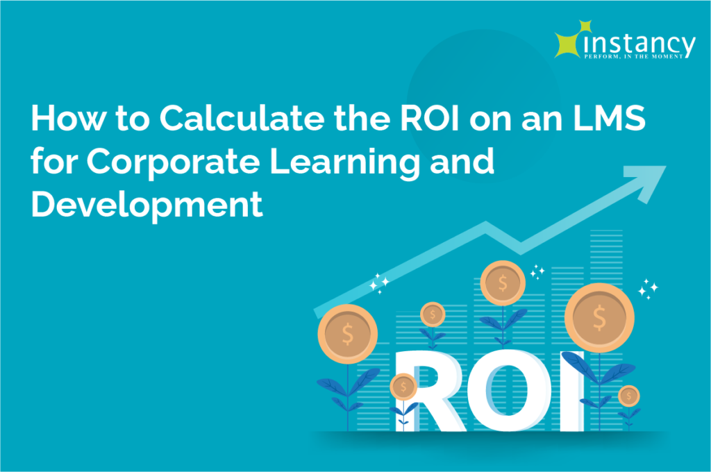 How to Calculate the ROI on an LMS for Corporate Learning and Development