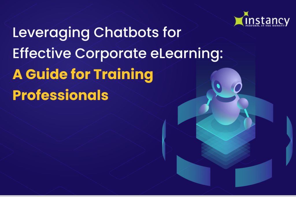 Leveraging Chatbots for Effective Corporate eLearning: A Guide for Training Professional