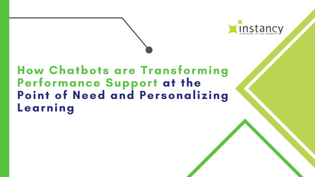 <strong>How Chatbots are Transforming Performance Support at the Point of Need and Personalizing Learning </strong>